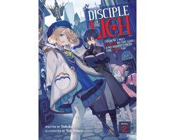 Disciple of the Lich: Or How I Was Cursed by the Gods and Dropped Into the Abyss! (Light Novel)- Disciple of the Lich: Or How I Was Cursed by the Gods and Dropped Into the Abyss! (Light Novel) Vol. 2