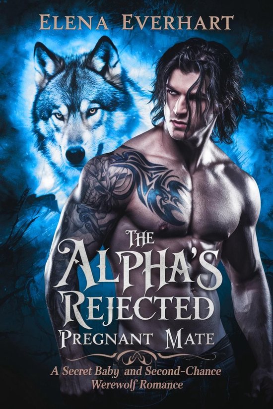 The Alpha's Rejected Pregnant Mate A Secret Baby and SecondChance