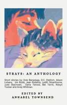 Strays, an Anthology