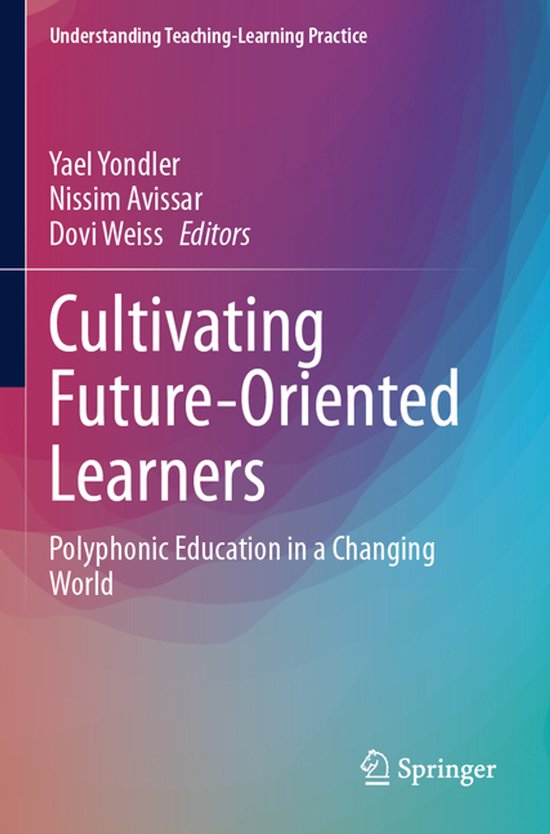 Understanding Teaching-Learning Practice- Cultivating Future ... - cover