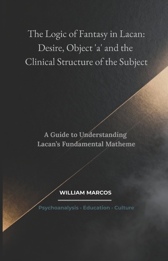 Psychoanalysis Through Time-The Logic of Fantasy in Lacan - cover