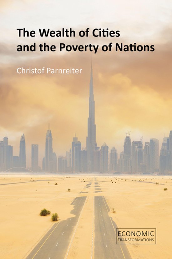 Economic Transformations - The Wealth of Cities and the Pove ... - cover