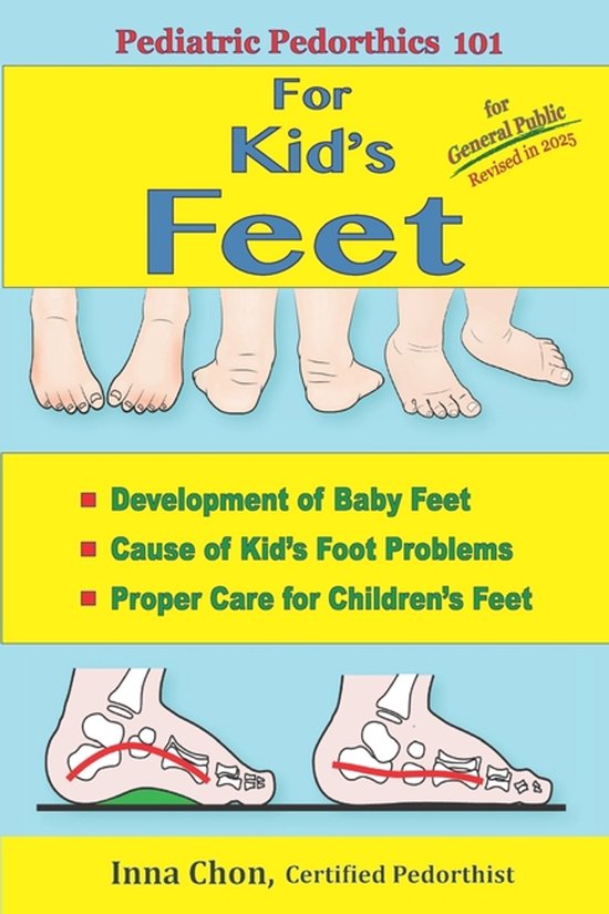 Pediatric Pedorthics 101: For Kid's Feet, Development of Bab ... - cover