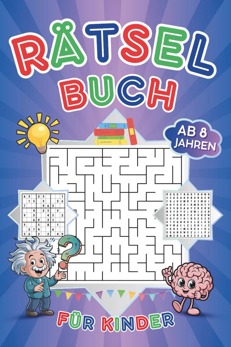 Groot Kinder Puzzelboek Vanaf 8 Jaar: Sudoku, Zoekpuzzels, Doolhoven & Meer Leerzaam Plezier
