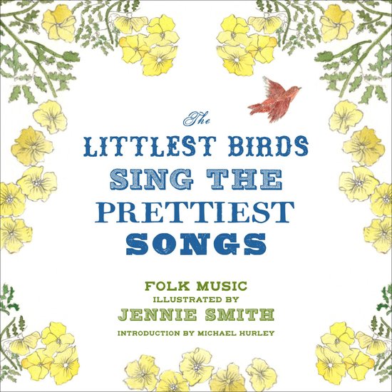The Littlest Birds Sing Prettiest Songs - cover