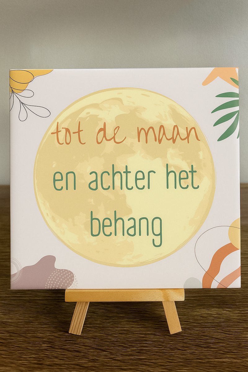 Plot-Twister - Tegeltje met tekst - Klein 11x11 cm - Tot de maan en achter het behang