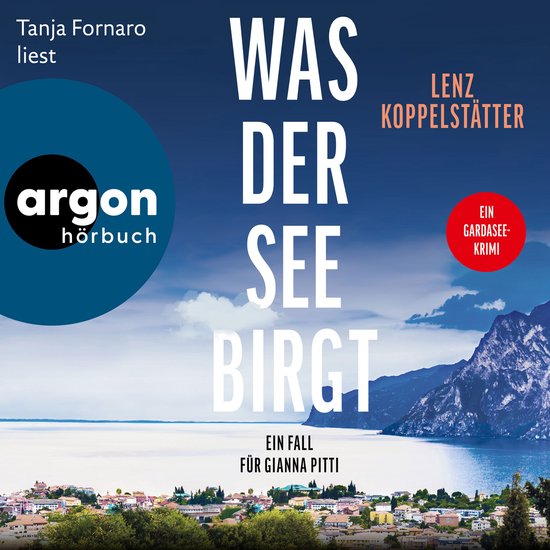 Was der See birgt - Ein Fall für Gianna Pitti - Ermittlunge ... - cover
