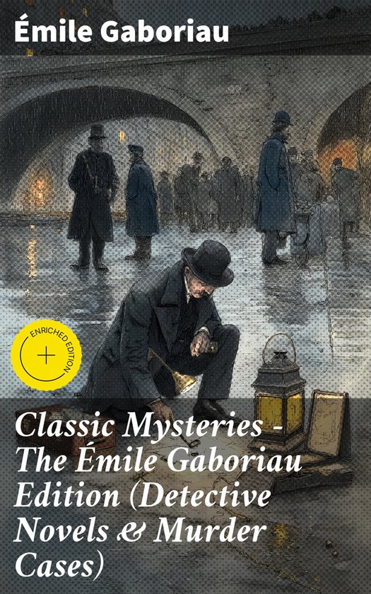 Classic Mysteries - The Émile Gaboriau Edition (Detective N ... - cover