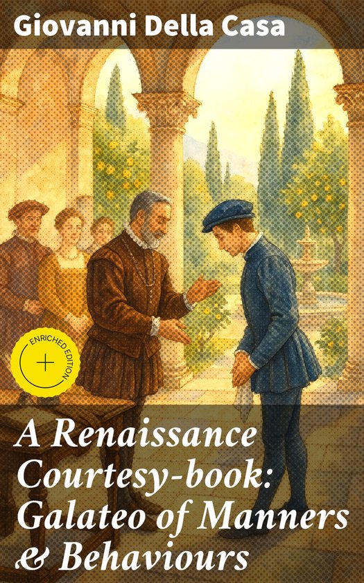 A Renaissance Courtesy-book: Galateo of Manners & Behaviours - cover