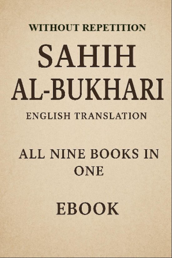 Sahih Al-Bukhari, Engelse vertaling, alle negen boeken in één E-book.