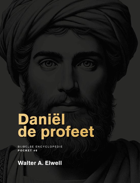 Daniël, de profeet - Bijbelse encyclopedie - Pocketserie - cover