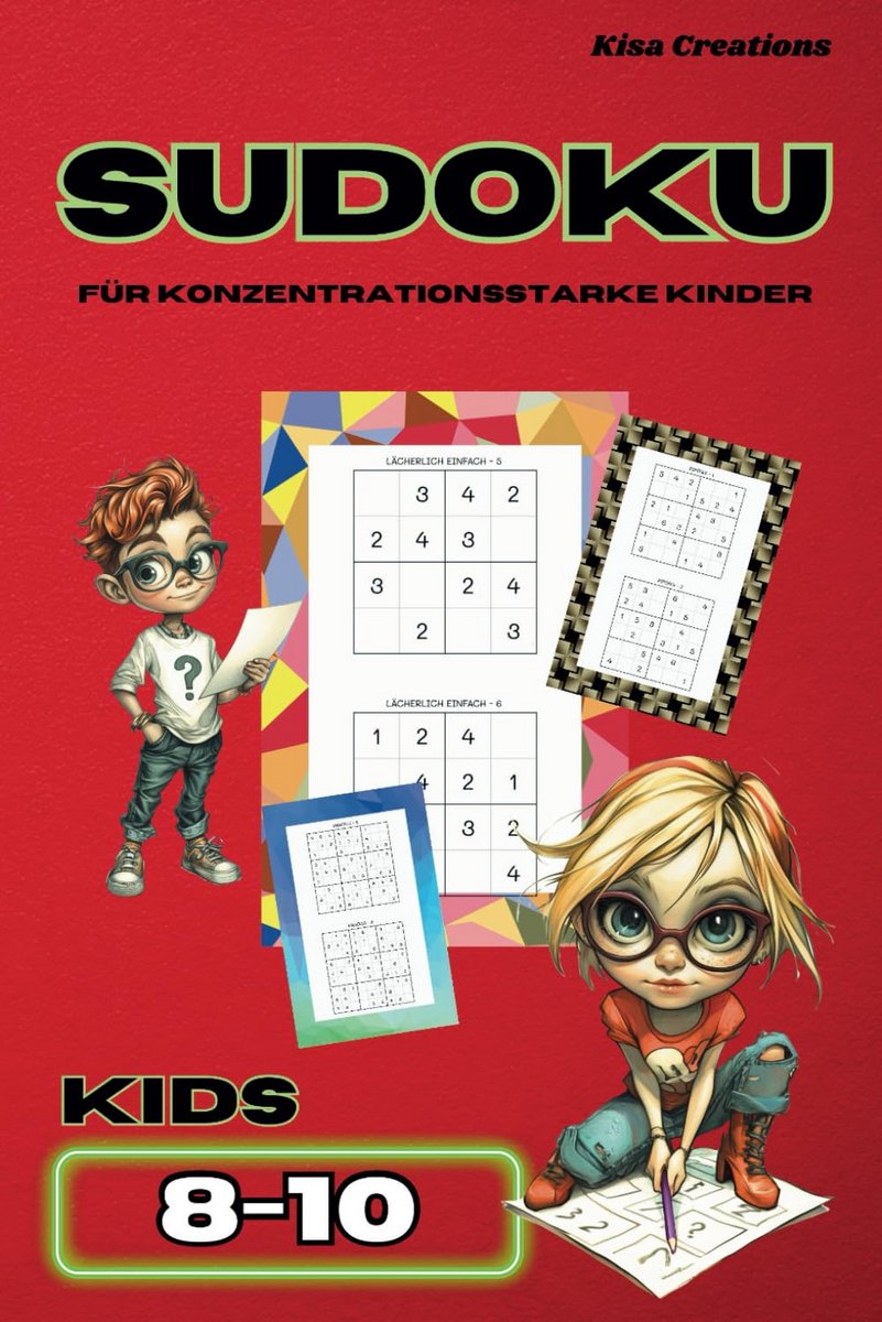 Sudoku Puzzels voor Kinderen 8-10 Jaar: 132 Kleurrijke Logische Spellen
