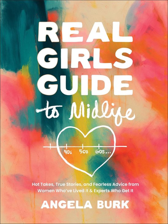 Real Girls Guide to Midlife