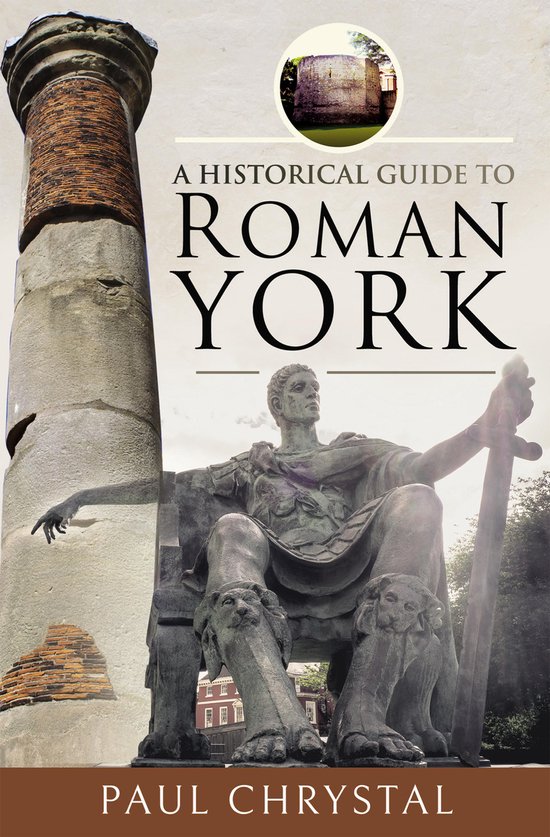 A Historical Guide to Roman York - cover