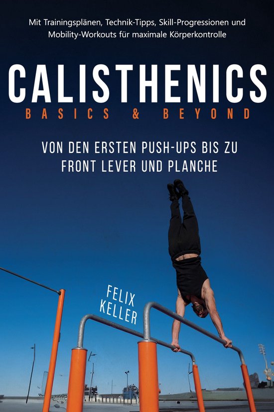 Calisthenics Basics & Beyond – Von den ersten Push-ups bis ... - cover