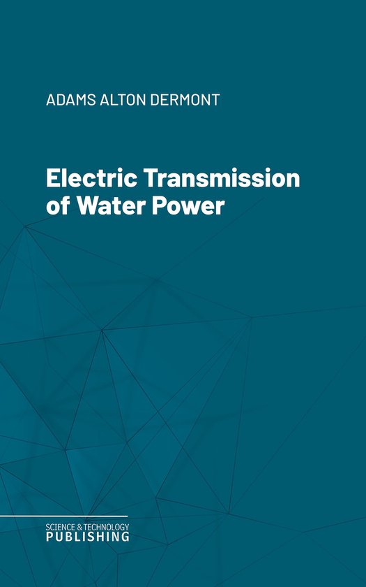 Electric Transmission of Water Power - cover