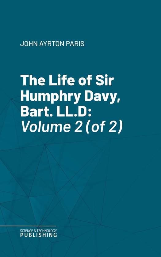 The Life of Sir Humphry Davy, Bart. LL.D - cover
