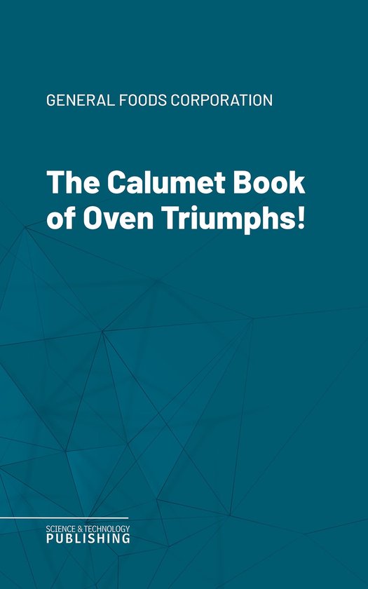 The Calumet Book of Oven Triumphs! - cover