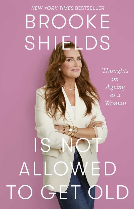 Brooke Shields is Not Allowed to Get Old - cover