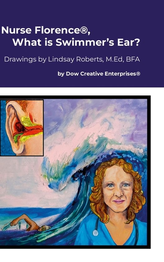 Nurse Florence(R), What is Swimmer's Ear? - cover