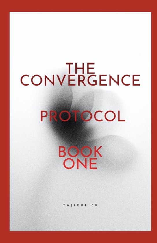 The Convergence Protocol ( Five Lives. Five Nations. One Fut ... - cover