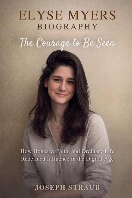 Elyse Myers Biography-The Courage to Be Seen - cover