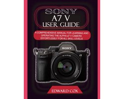 Sony A7 V User Guide