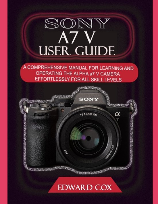 Sony A7 V User Guide - cover