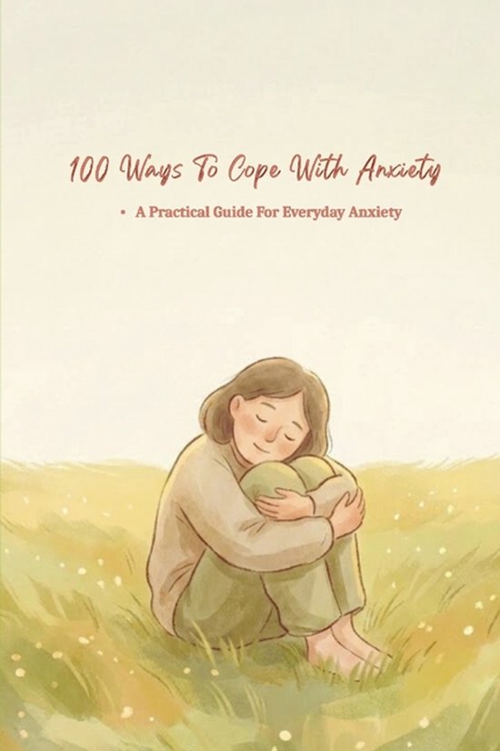 100 Ways- 100 Ways To Cope With Anxiety - cover