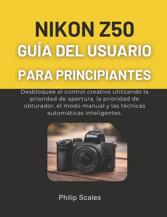 Nikon Z50 Guía del Usuario Para Principiantes - cover