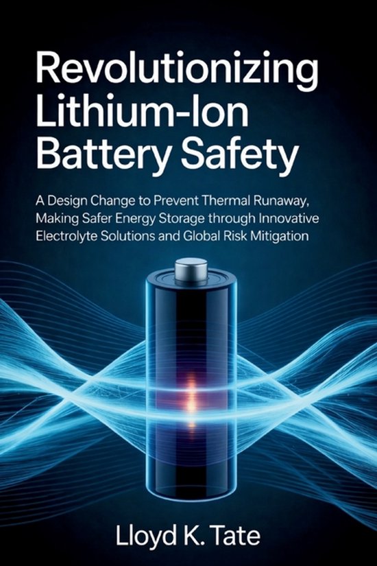 Revolutionizing Lithium-Ion Battery Safety - cover