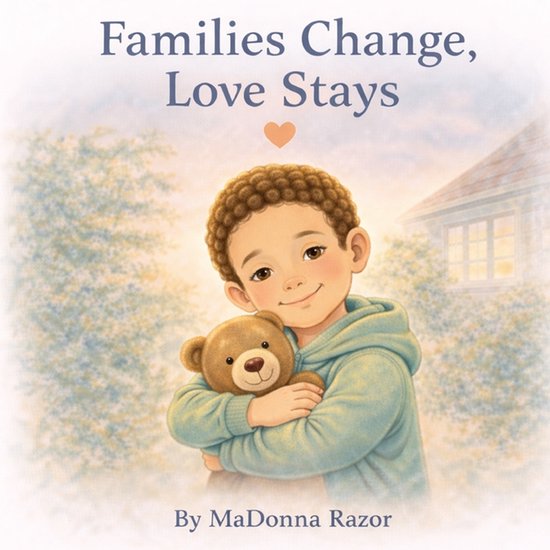 Families Change, Love Stays - cover