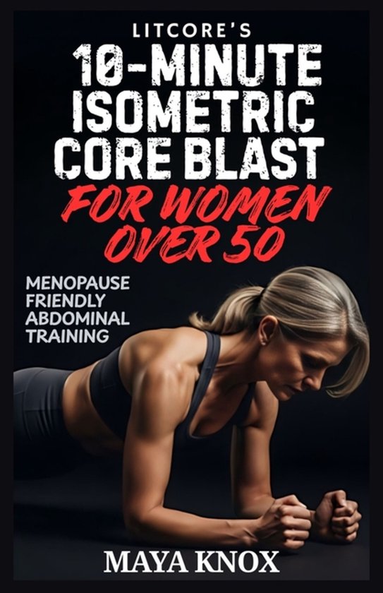 LitCore's 10-Minute Isometric Core Blast for Women over 50 - cover