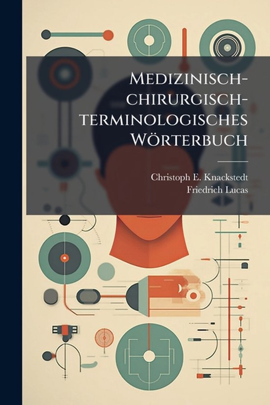 Medizinisch-chirurgisch-terminologisches Wörterbuch - cover