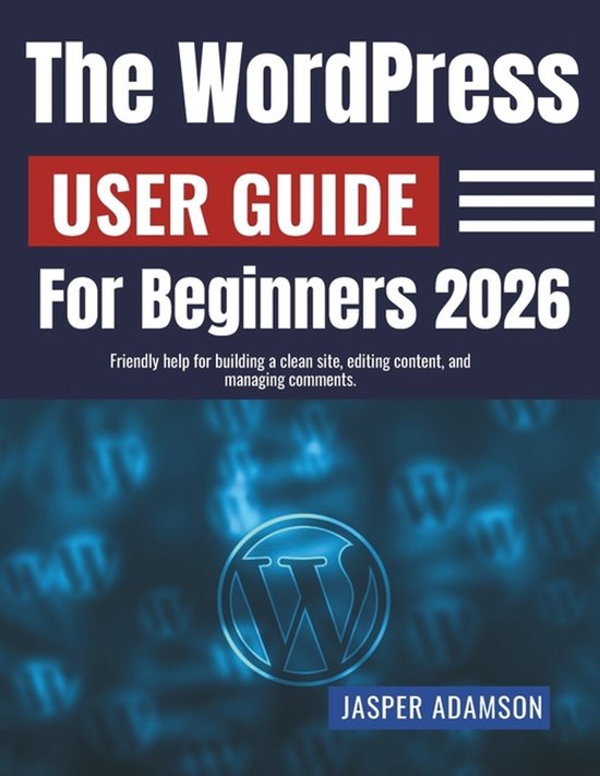 The WordPress User Guide For Beginners 2026 - cover