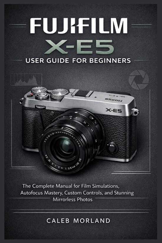 Fujifilm X-E5 User Guide for Beginners - cover