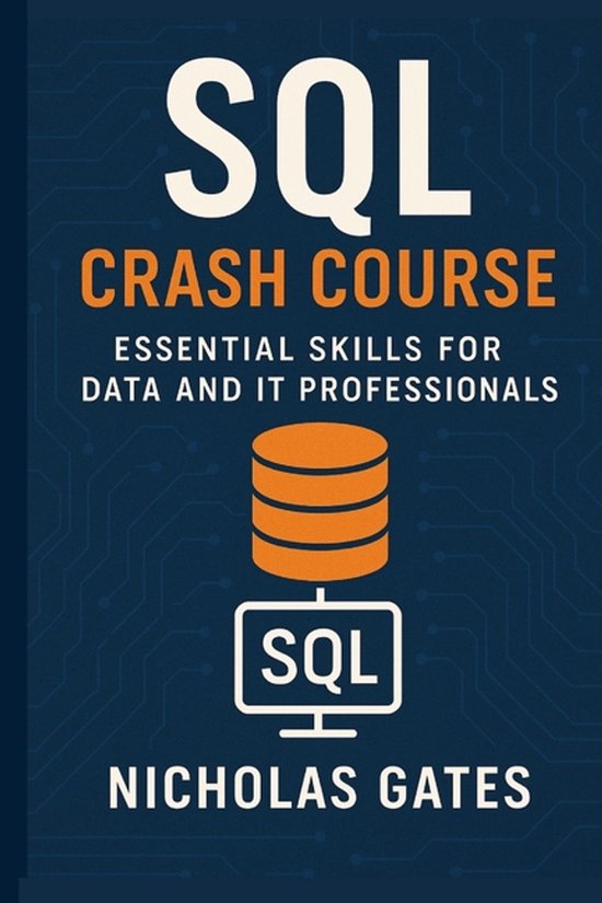 Sql Crash SQL Crash Course: Essential Skills for Data and IT Professionals ...