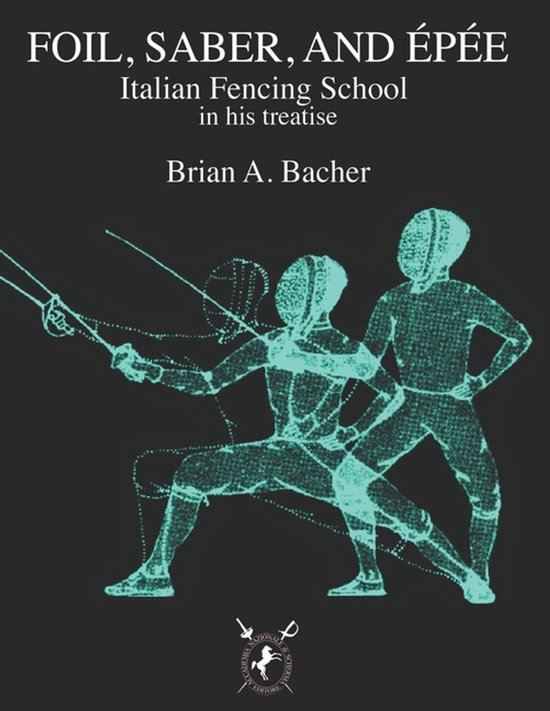 Italian Treatises on Foil, Épée, and Saber - cover