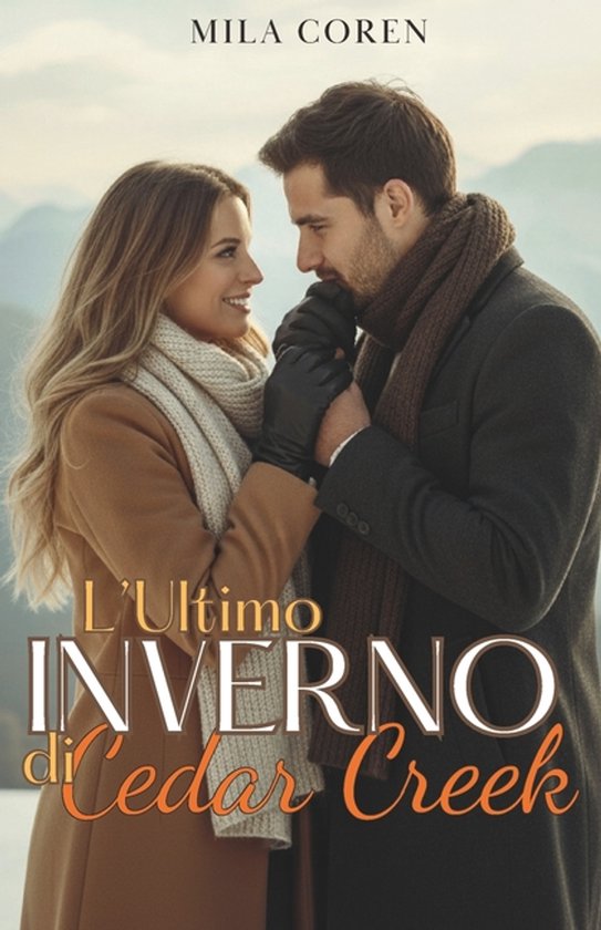 Cedar Creek - Storie d'Amore E Redenzione- L'Ultimo Inverno  ... - cover