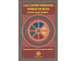 Fundamentos del Pensamiento Budista-Las cuatro verdades nobles de Buda
