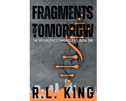 The Resurgence Chronicles- Fragments of Tomorrow