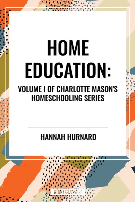 Home Education, of Charlotte Mason's Homeschooling Series - cover