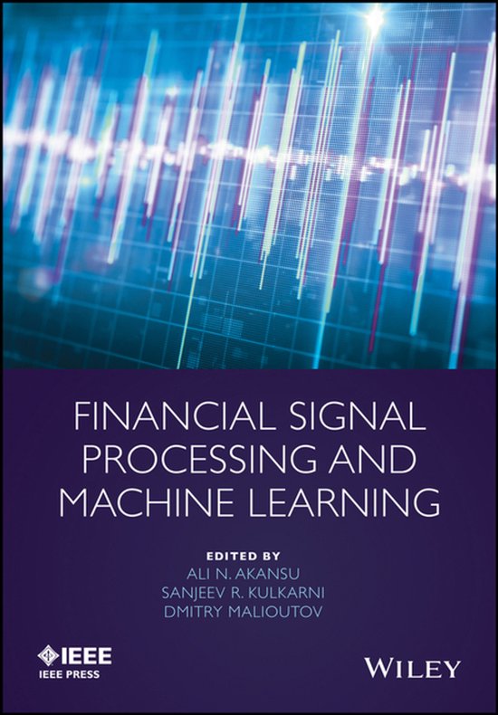 IEEE Press - Financial Signal Processing and Machine Learnin ... - cover