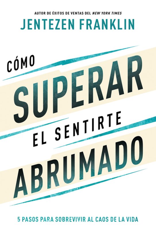 Cómo Superar El Sentirte Abrumado - cover