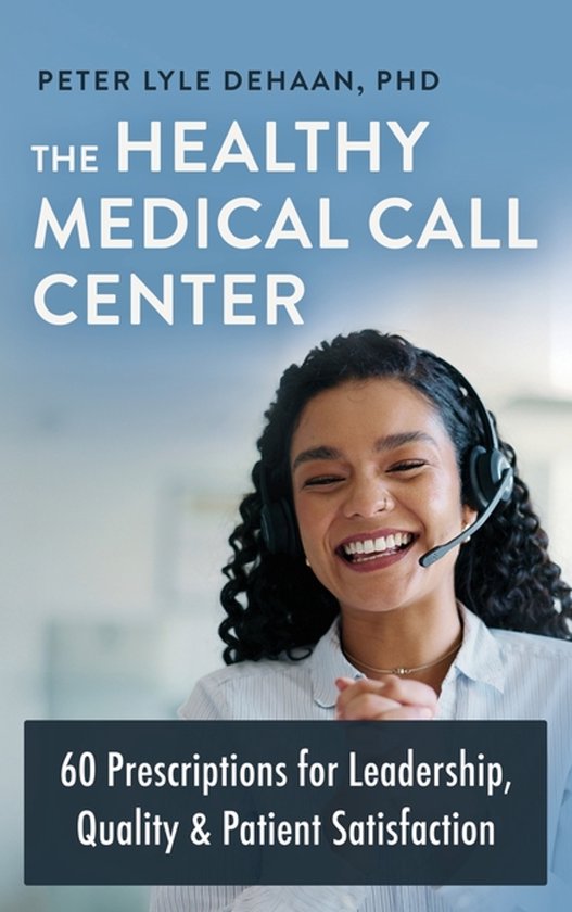 Call Center Success-The Healthy Medical Call Center - cover