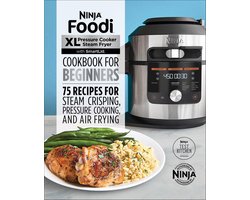Ninja® Foodi™ XL Pressure Cooker Steam Fryer with SmartLid Cookbook for Beginners