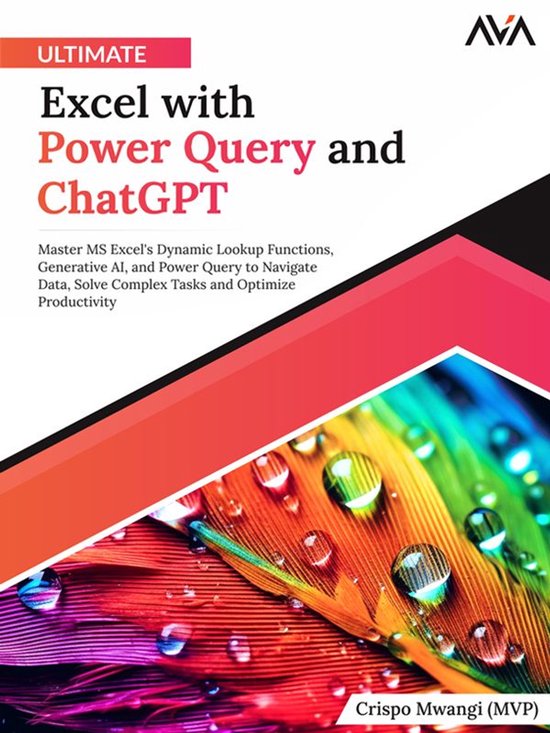 Boek "Ultimate Excel with Power Query and ChatGPT". Met een close-up van een gekleurde veer met waterdruppels.