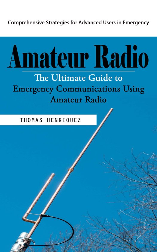 Amateur Radio: Comprehensive Strategies for Advanced Users i ... - cover