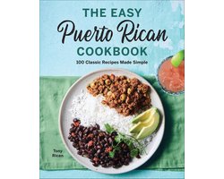 The Easy Puerto Rican Cookbook