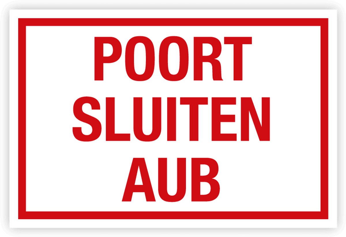 Simbol - Bord Poort Sluiten aub - Dibond - Formaat 40 x 60 cm.